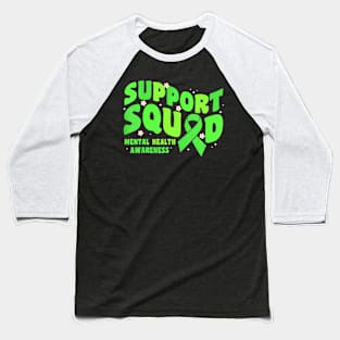 Support Squad Mental Health Awareness Matters Green Ribbon Baseball T-Shirt